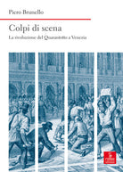 Colpi di scena. La rivoluzione del Quarantotto a Venezia