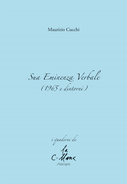Sua eminenza verbale (1965 e dintorni)
