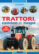 Trattori, camion e ruspe. Con 30 adesivi removibili