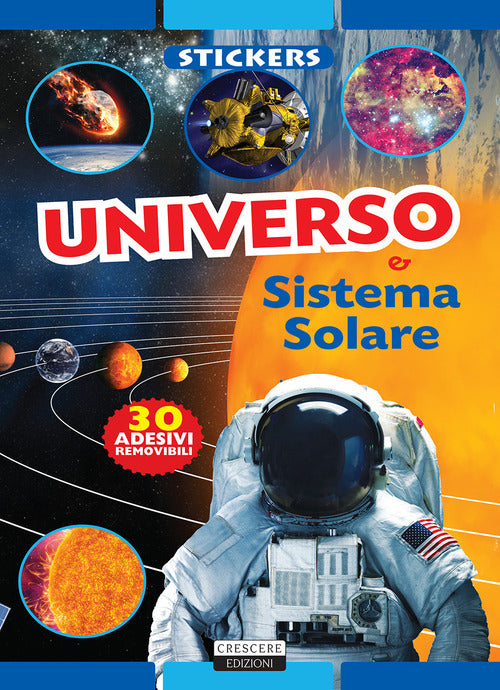 Universo e sistema solare. Con 30 adesivi removibili