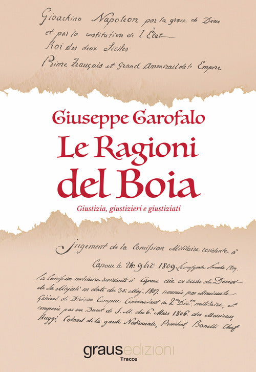 Le ragioni del boia. Giustizia, giustizieri e giustiziati