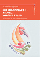 Ho graffiato i muri... anche i miei