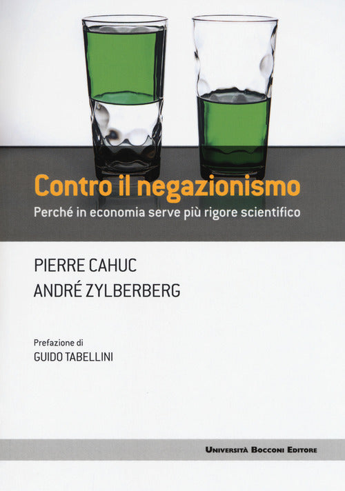 Contro il negazionismo. Perch in economia serve pi rigore scientifico