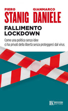 Fallimento lockdown. Come una politica senza idee ci ha privati della libert senza proteggerci dal virus