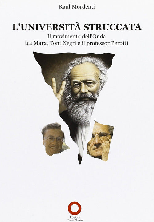 L'Universit struccata. Il movimento dell'onda tra Marx, Toni Negri e il professor Perotti