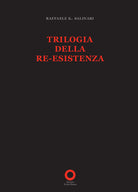 Trilogia della re-esistenza