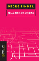 Roma, Firenze, Venezia