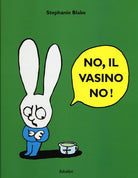 No, il vasino no!