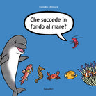 Che succede in fondo al mare?