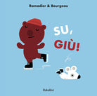 Su, giù!
