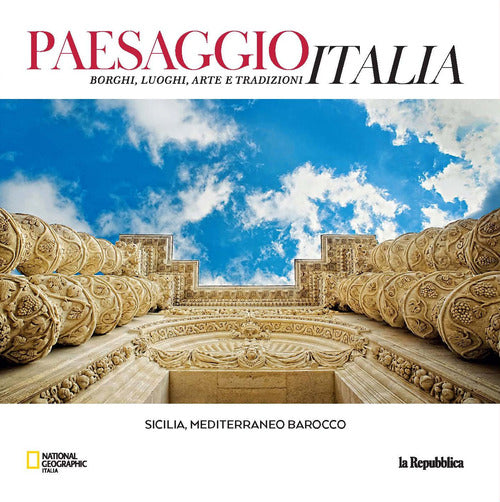 Sicilia, Mediterraneo barocco. Paesaggio Italia. Vol. 2