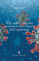 Alle radici mitiche psicologiche genetiche e ambientali dell'epidemia