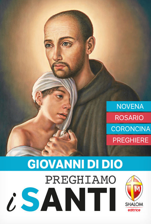 Giovanni di Dio. Preghiamo i santi