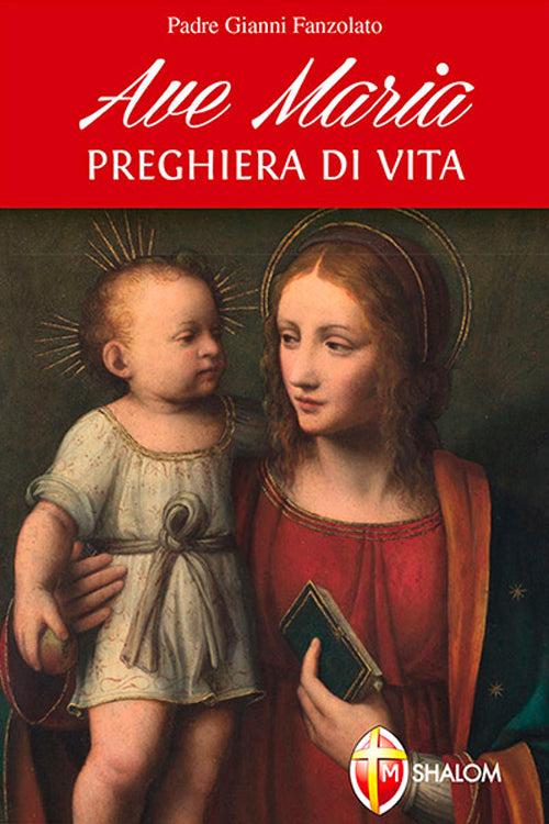 Ave Maria. Preghiera di vita