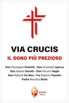 Via Crucis. Il dono più prezioso