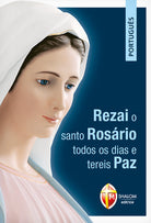 Rezai o santo Rosário todos os dias e tereis paz