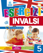 Esercizi di INVALSI. Inglese. Per la 5ª classe elementare