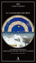 Il Calendario dei mesi e le miniature delle Très Riches Heures del duca di Berry