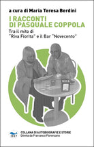 I racconti di Pasquale Coppola. Tra il mito di Riva fiorita e il bar Novecento