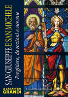 San Giuseppe e san Michele. Preghiere, devozioni e novene