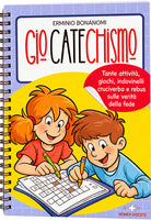 GioCatechismo. Tante attività, giochi, indovinelli, cruciverba e rebus sulle verità della fede
