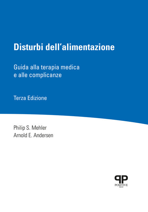 Disturbi dellalimentazione. Guida alla terapia medica e alle complicanze