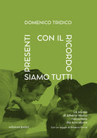 Con il ricordo siamo tutti presenti. La scuola di Alberto Manzi raccontata dai suoi alunni