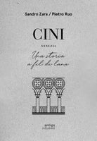 Cini. Venezia. Una storia a fil di lana
