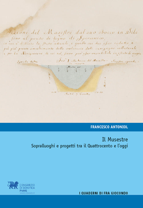 Musestre. Sopralluoghi e progetti tra il Quattrocento e loggi