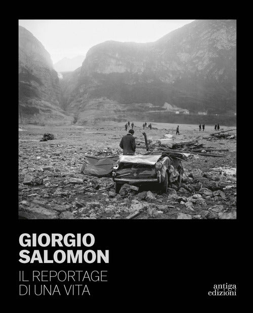 Giorgio Salomon. Il reportage di una vita