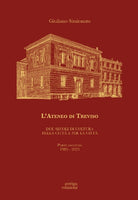 L'Ateneo di Treviso. Due secoli di cultura della citt e per la citt. Vol. 2: 1983-2023