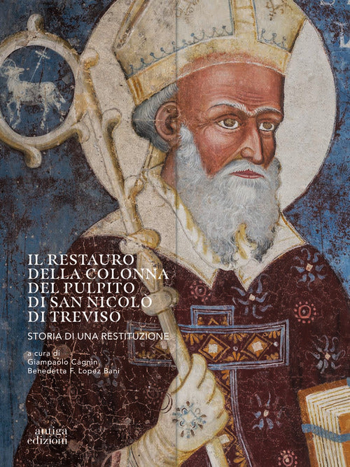 Il restauro della colonna del pulpito di San Nicol di Treviso. Storia di una restituzione