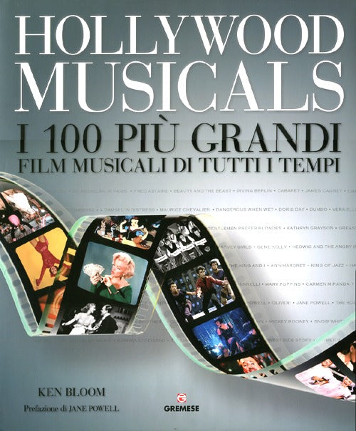 Hollywood musicals. I 100 pi grandi film musicali di tutti i tempi