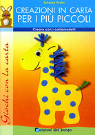 Creazioni in carta per i pi piccoli. Creare con i cartamodelli