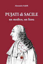Pujati di Sacile. Un medico, un liceo