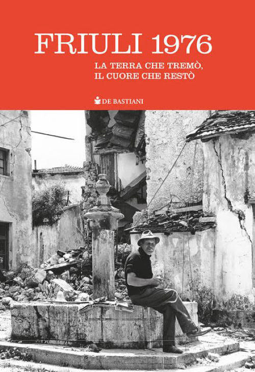 Friuli 1976. La terra che trem, il cuore che rest