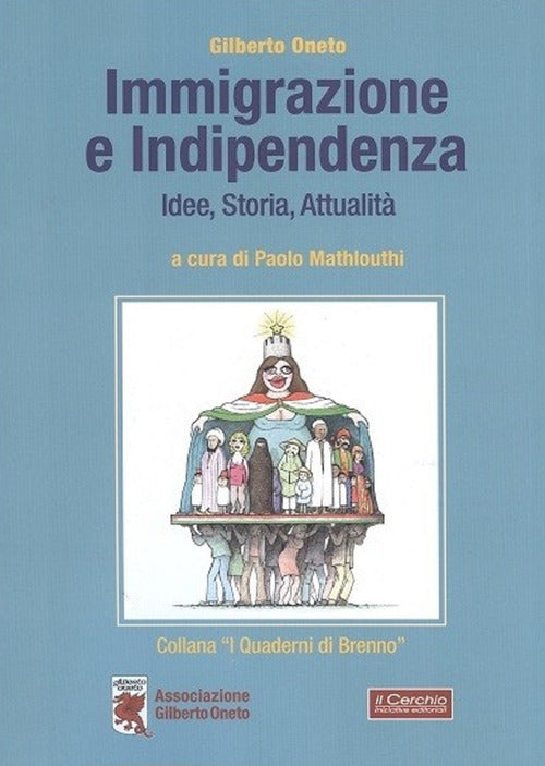 Immigrazione e indipendenza. Idee, storia e attualit