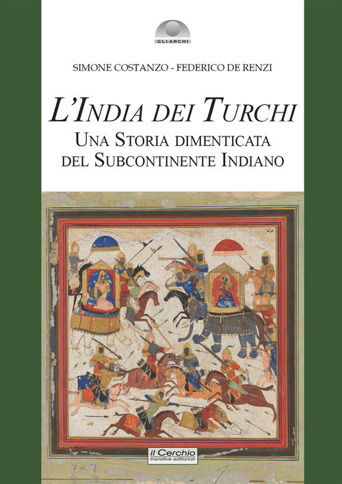 L'India dei turchi. Una storia dimenticata del subcontinente indiano