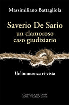 Saverio De Sario, un clamoroso caso giudiziario. Un’innocenza ri-vista
