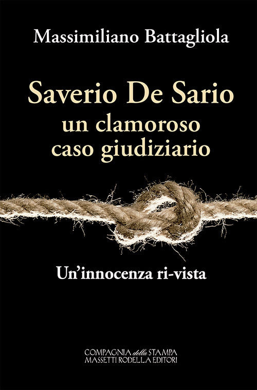 Saverio De Sario, un clamoroso caso giudiziario. Un’innocenza ri-vista