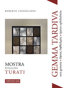 Gemma tardiva. Mostra Rinaldo Turati. Sera gemma ὄψιος ὀφθαλμός ópsios ophthalmòs