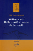 Wittgenstein dalla verit al senso della verit