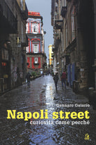 Napoli street. Curiosità, come, perché
