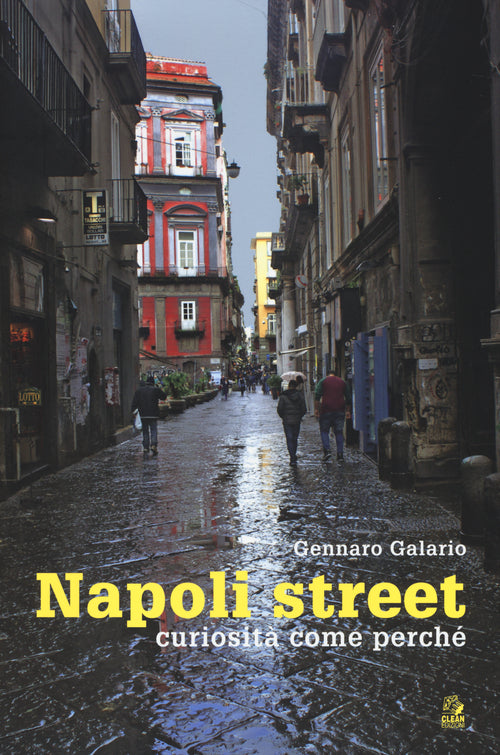 Napoli street. Curiosità, come, perché