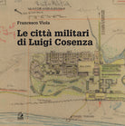 Le citt militari di Luigi Cosenza