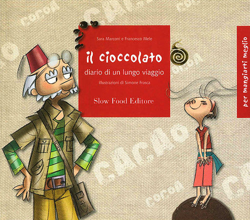 Il cioccolato. Diario di un lungo viaggio