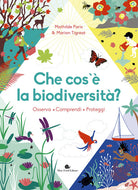Che cos'è la biodiversità. Osserva, comprendi, proteggi