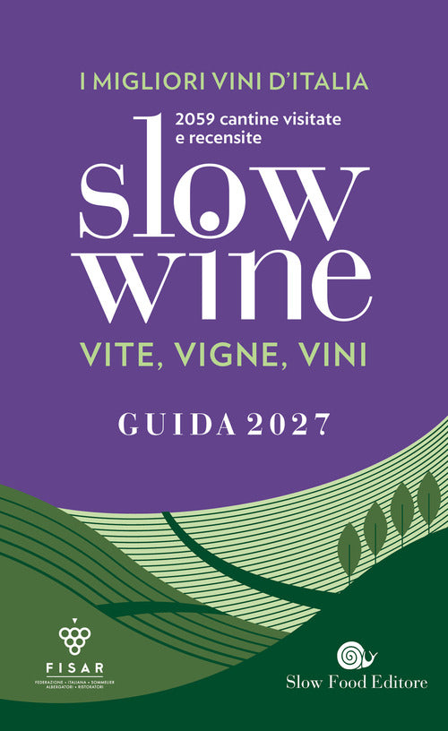 Slow wine 2027. Vite, vigne, vini