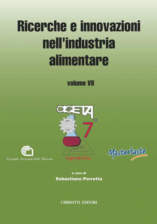 Ricerche e innovazioni nell'industria alimentare. Atti del 6 Congresso italiano di scienza e tecnologia degli alimenti