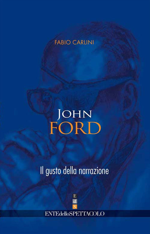 John Ford. Il gusto della narrazione